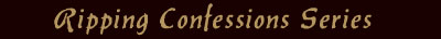 ripping confession series